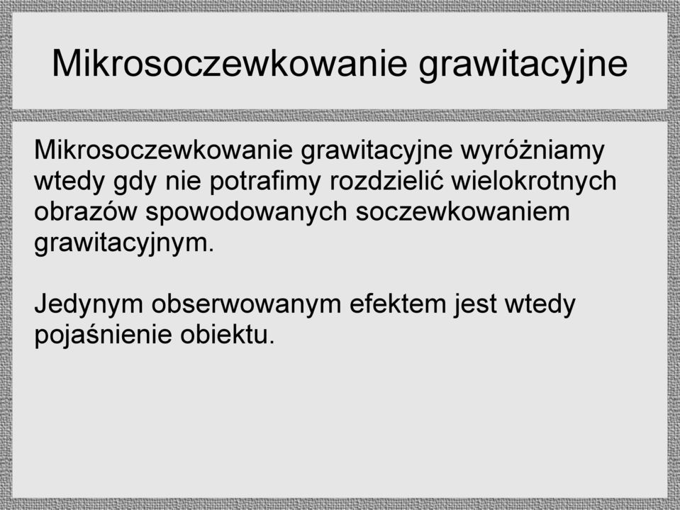 wielokrotnych obrazów spowodowanych soczewkowaniem