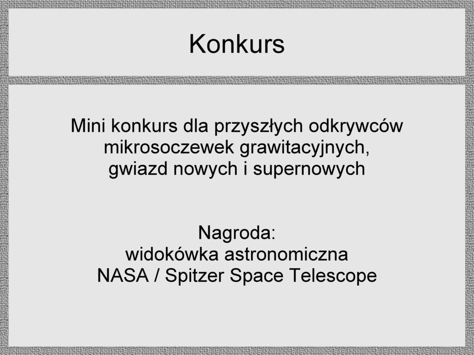 gwiazd nowych i supernowych Nagroda: