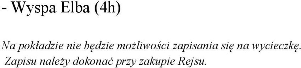 zapisania się na wycieczkę.