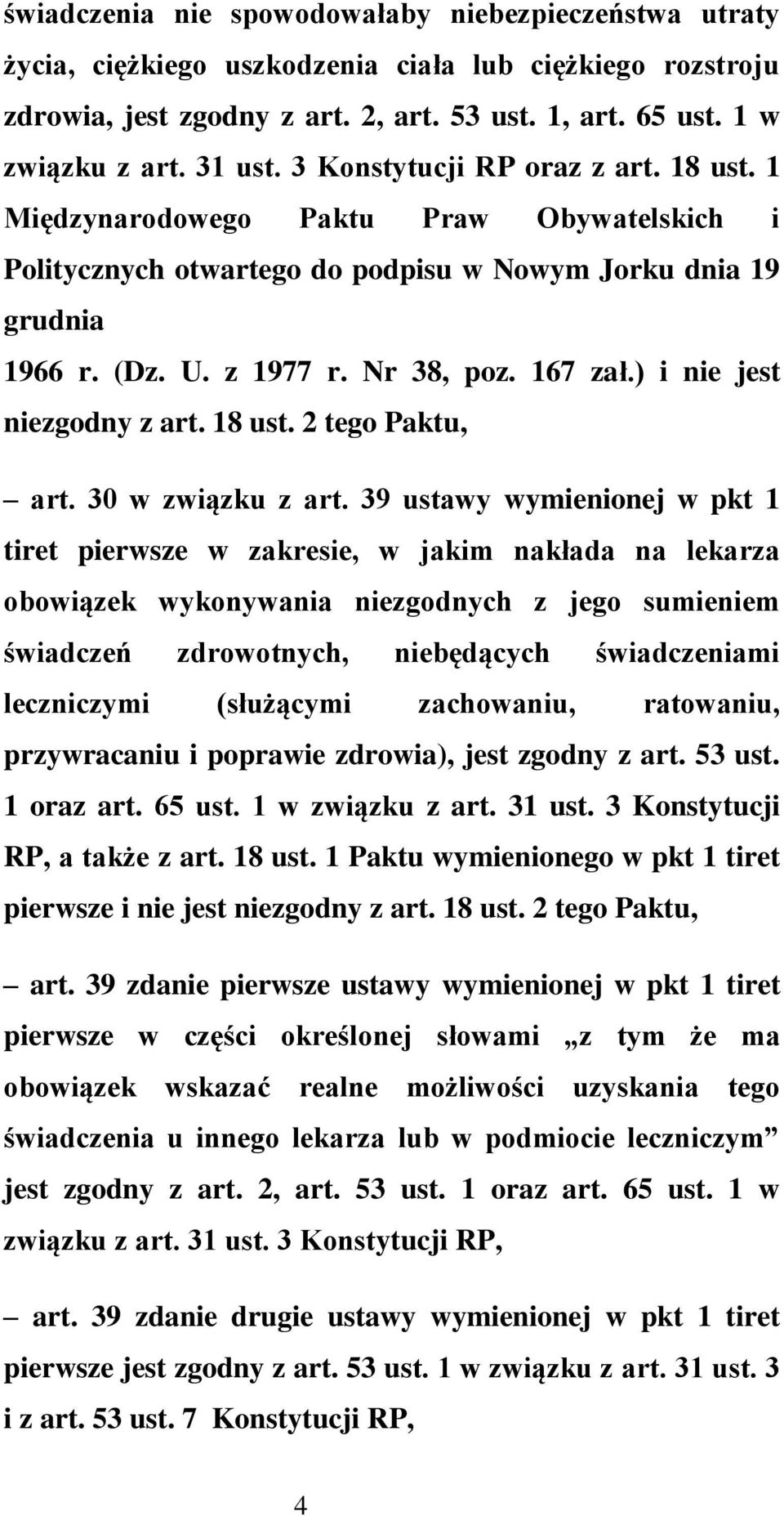 ) i nie jest niezgodny z art. 18 ust. 2 tego Paktu, art. 30 w związku z art.