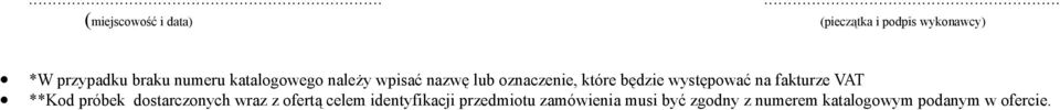 próbek dostarczonych wraz z ofertą celem identyfikacji przedmiotu