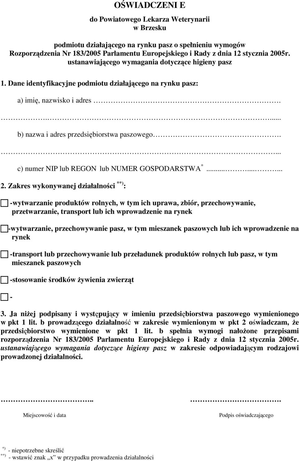 ... c) numer NIP lub REGON lub NUMER GOSPODARSTWA *......... 2.