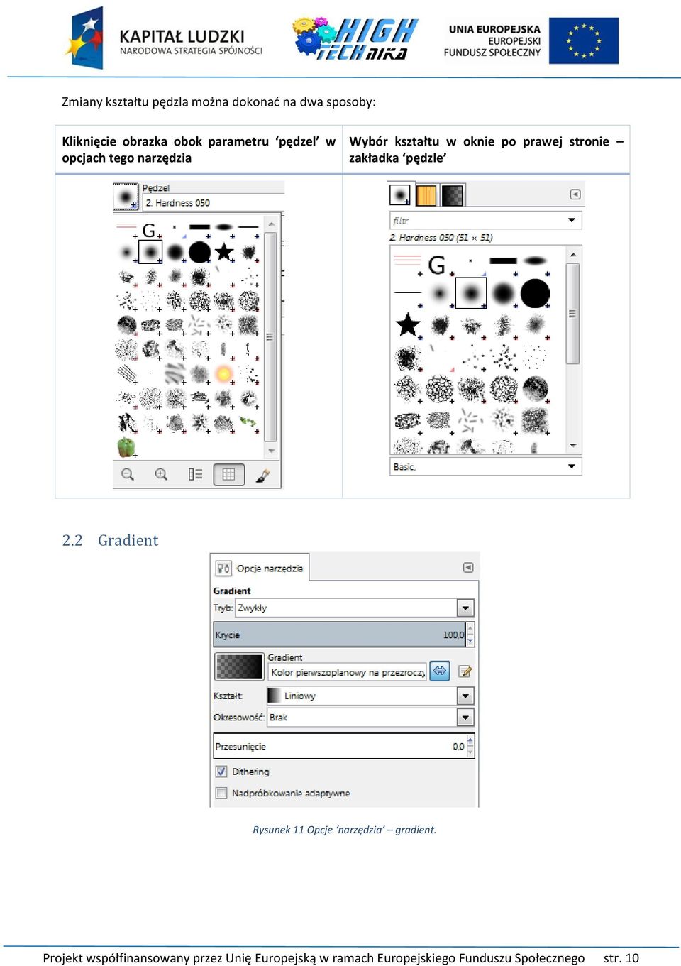 stronie zakładka pędzle 2.2 Gradient Rysunek 11 Opcje narzędzia gradient.