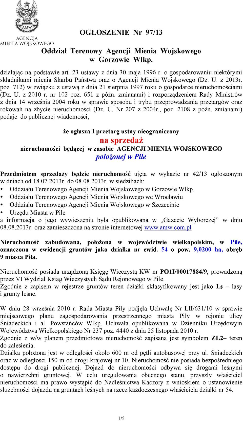 712) w związku z ustawą z dnia 21 sierpnia 1997 roku o gospodarce nieruchomościami (Dz. U. z 2010 r. nr 102 poz. 651 z późn.