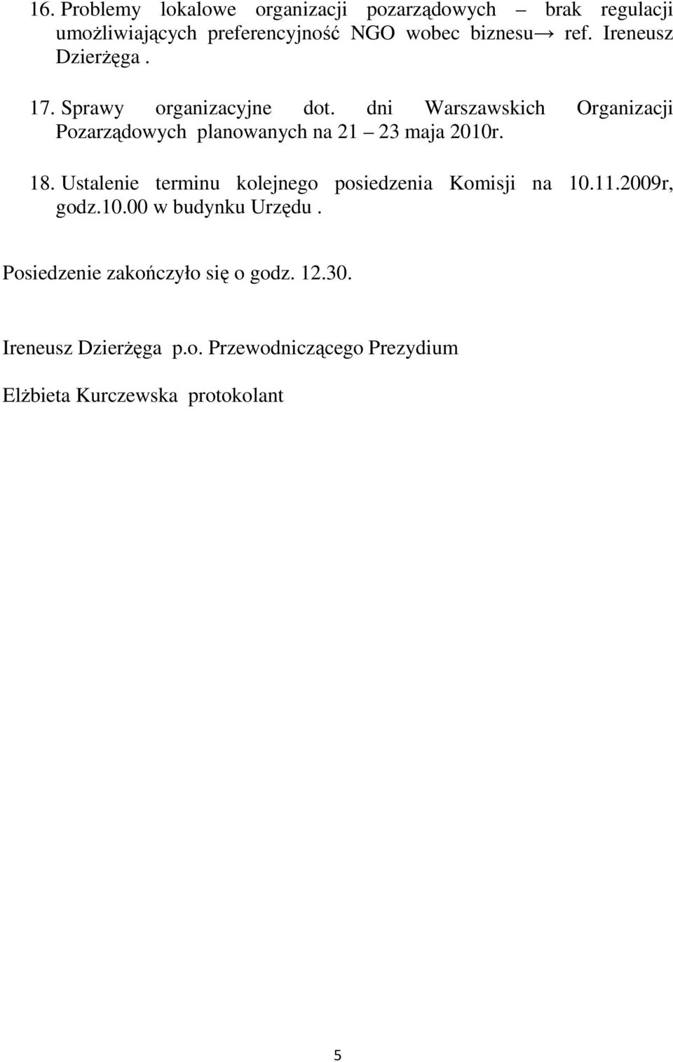 dni Warszawskich Organizacji Pozarządowych planowanych na 21 23 maja 2010r. 18.