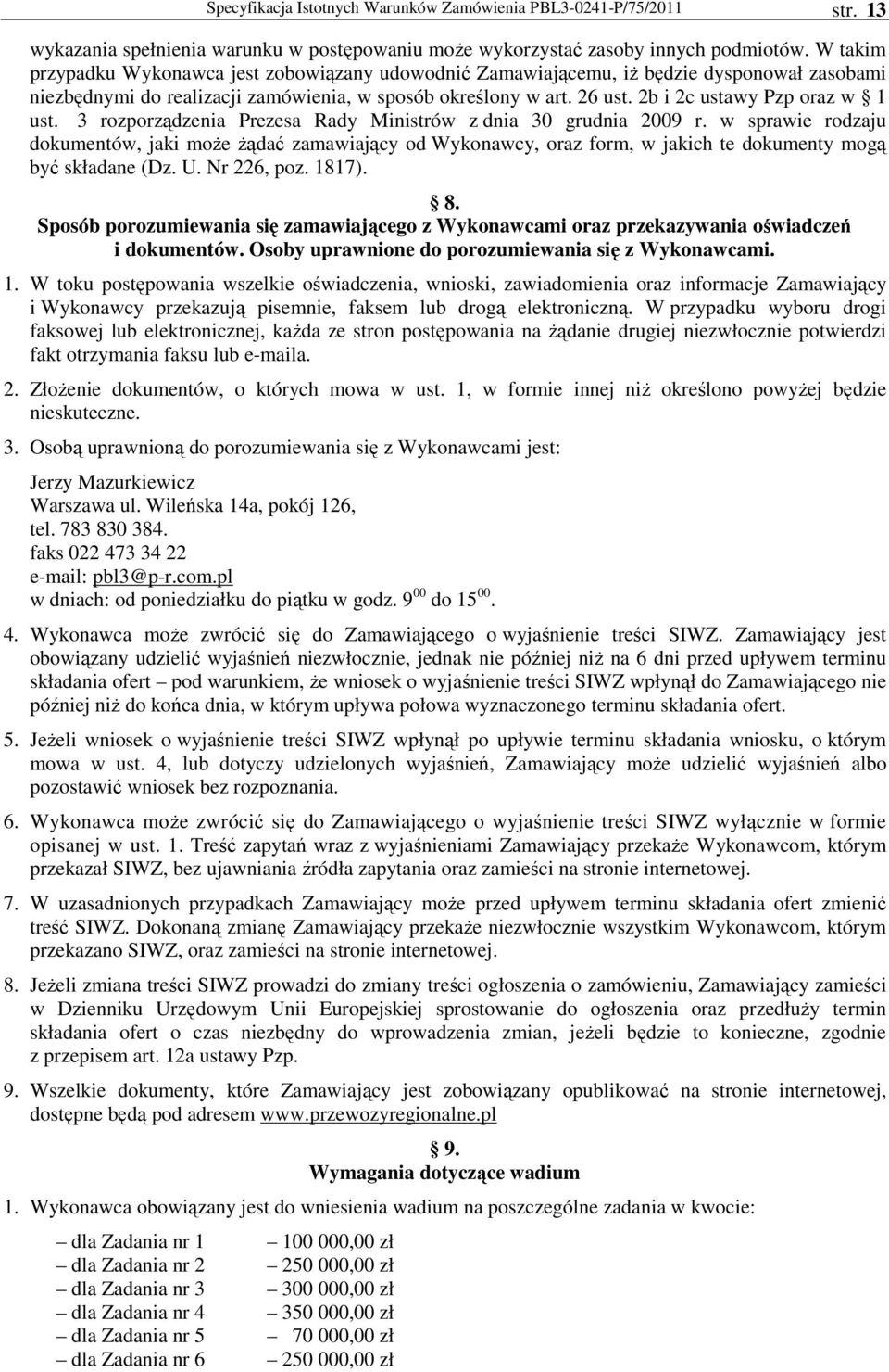 2b i 2c ustawy Pzp oraz w ust. 3 rozporządzenia Prezesa Rady Ministrów z dnia 30 grudnia 2009 r.