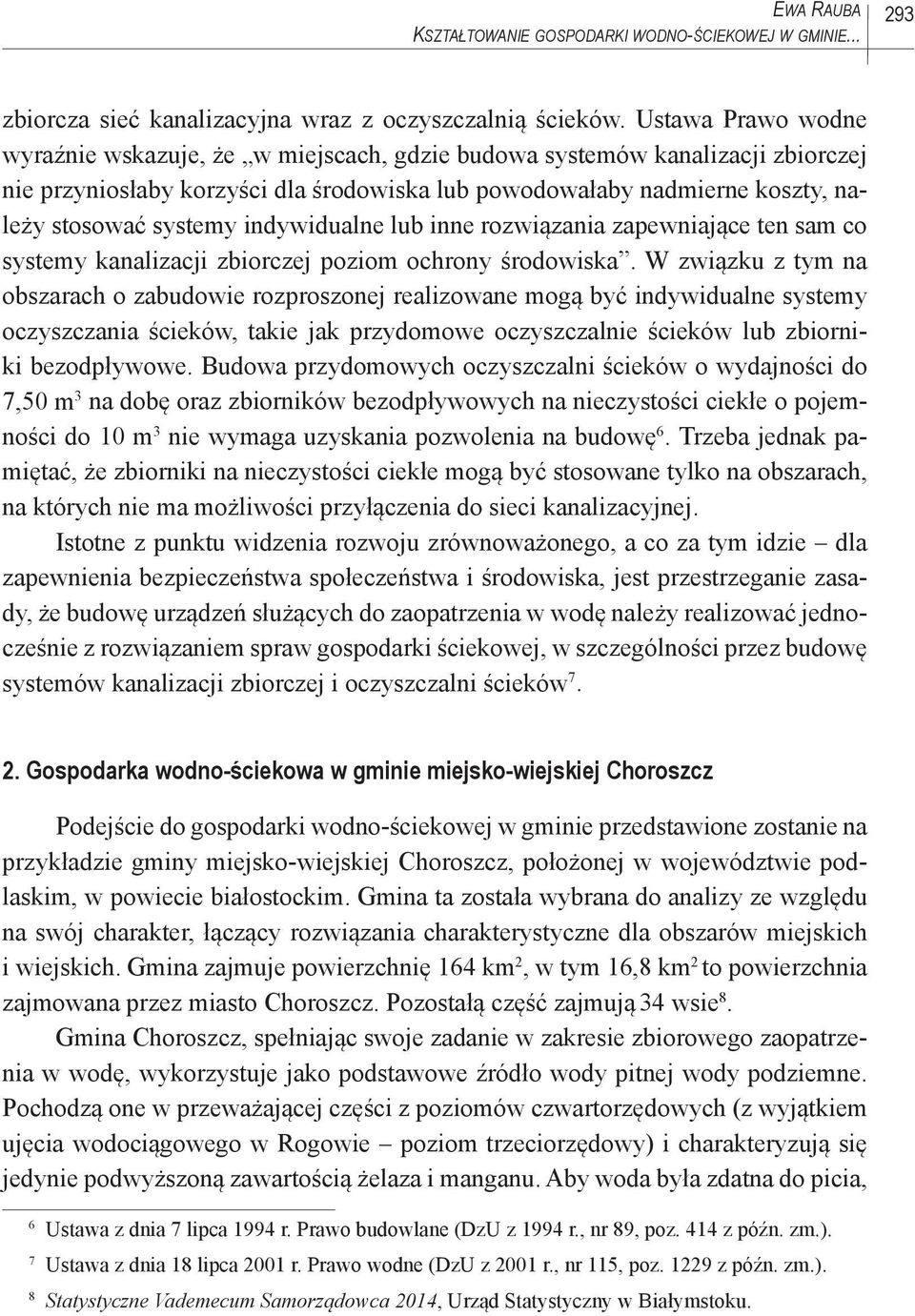 indywidualne lub inne rozwiązania zapewniające ten sam co systemy kanalizacji zbiorczej poziom ochrony środowiska.