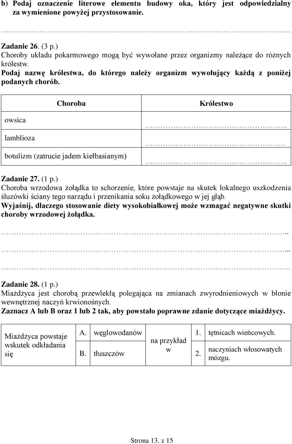 Choroba owsica lamblioza botulizm (zatrucie jadem kiełbasianym) Królestwo..... Zadanie 7. ( p.