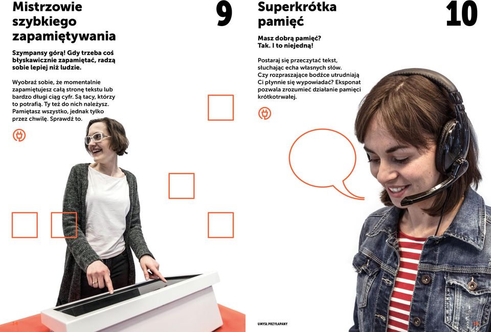Pamiętasz wszystko, jednak tylko przez chwilę. Sprawdź to. 9 Superkrótka pamięć Masz dobrą pamięć? Tak. I to niejedną!