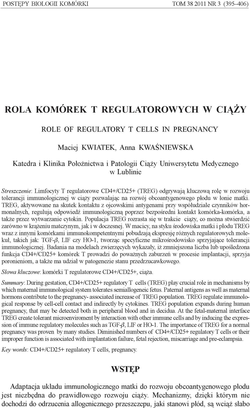 immunologicznej w ci¹ y pozwalaj¹c na rozwój obcoantygenowego p³odu w ³onie matki.