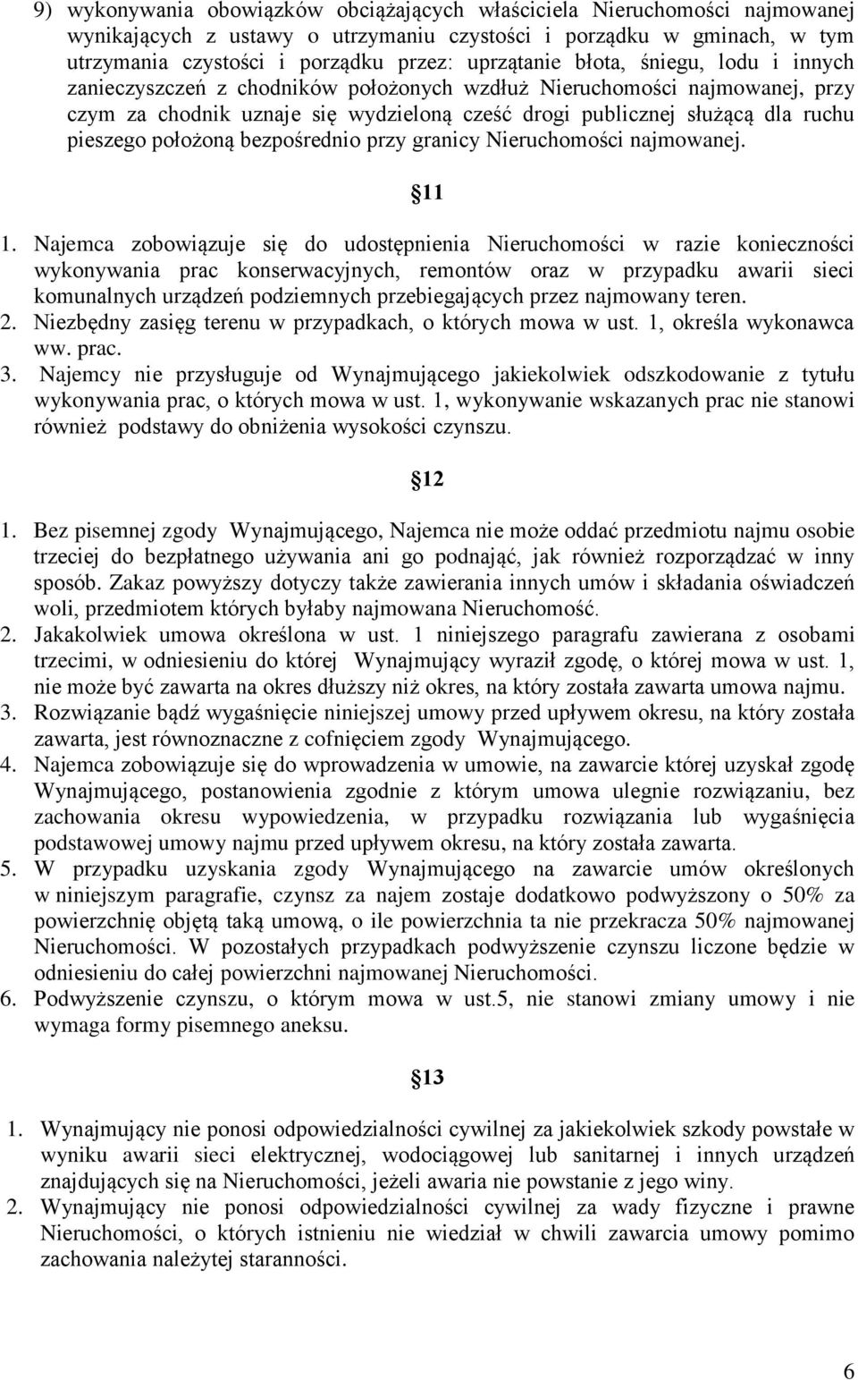 położoną bezpośrednio przy granicy Nieruchomości najmowanej. 11 1.