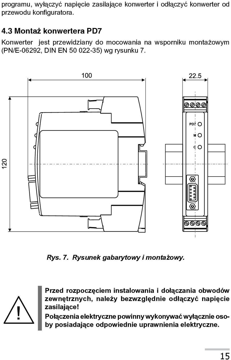 rysunku 7. Rys. 7. Rysunek gabarytowy i monta owy.