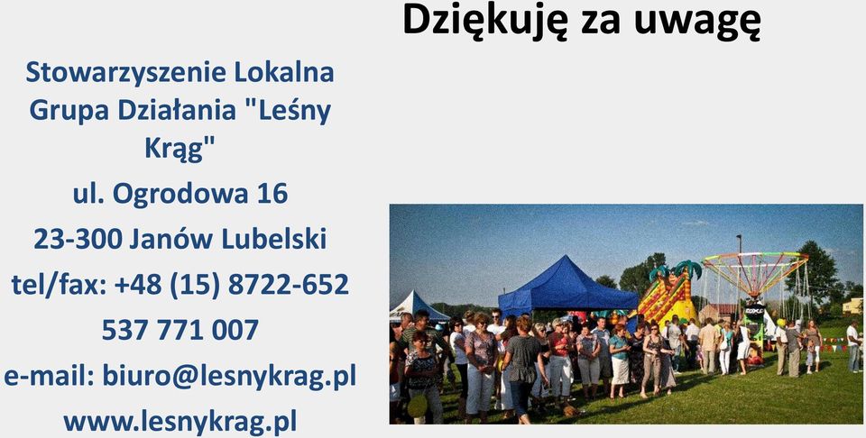 Ogrodowa 16 23-300 Janów Lubelski tel/fax: +48