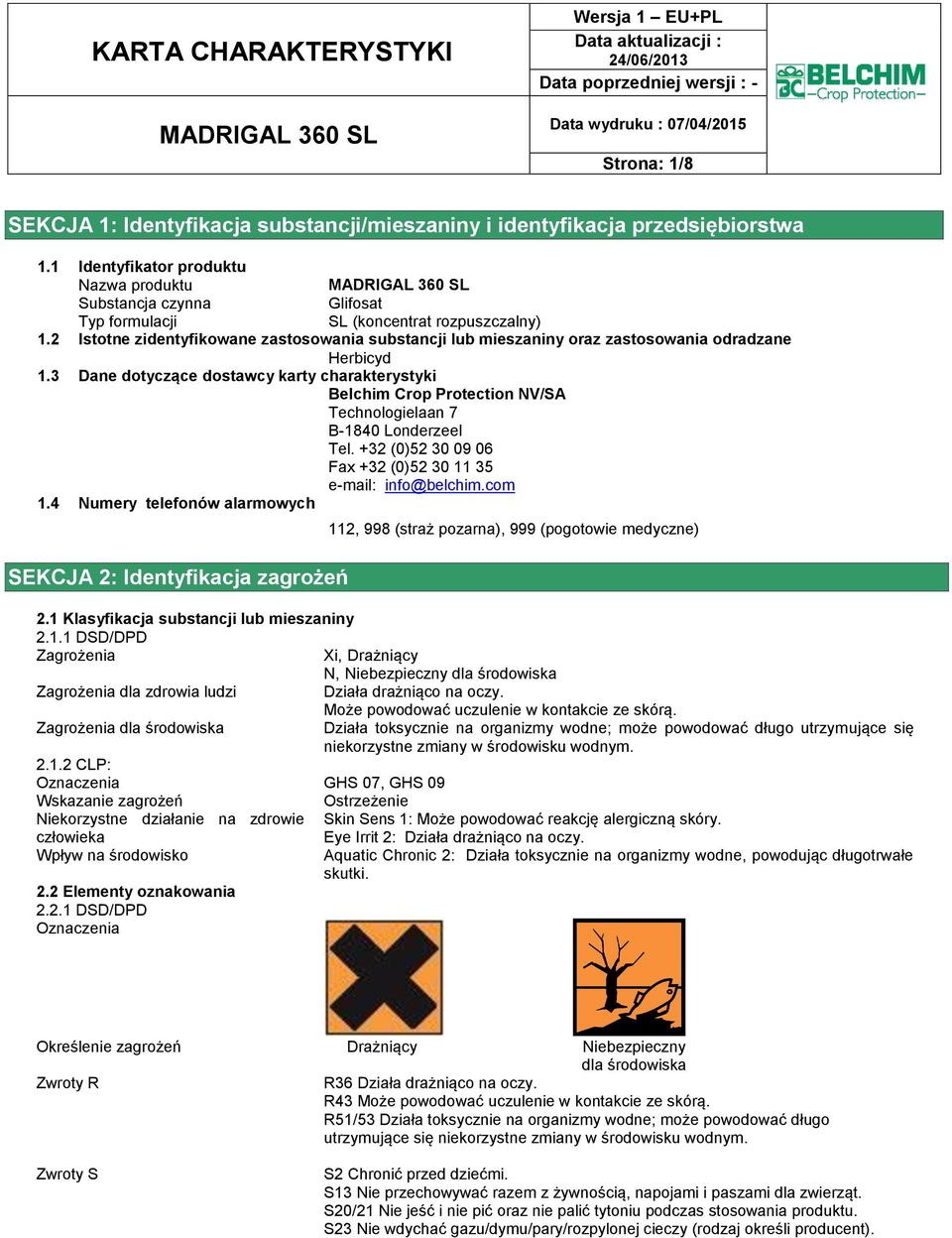 2 Istotne zidentyfikowane zastosowania substancji lub mieszaniny oraz zastosowania odradzane Herbicyd 1.