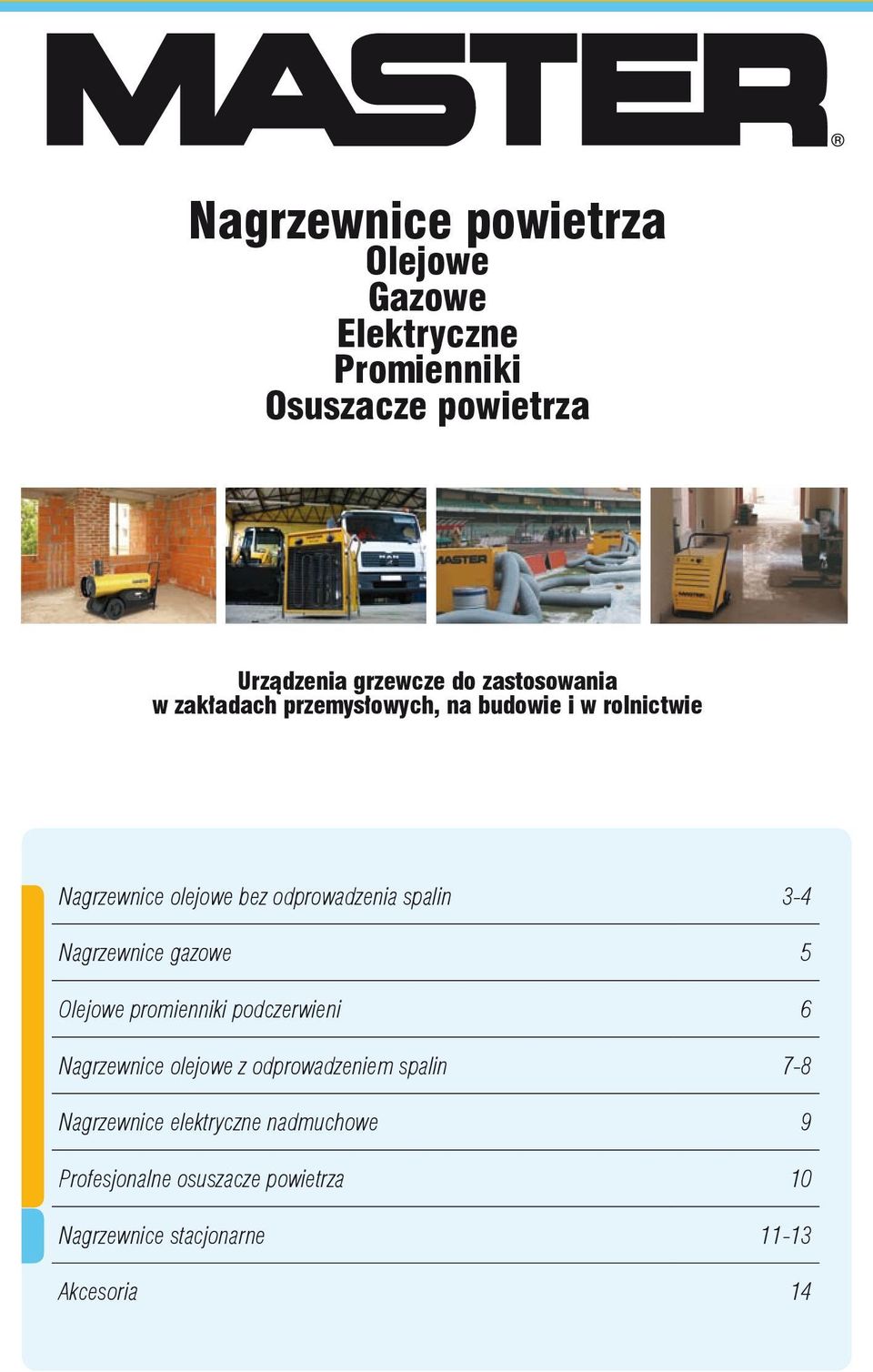 3-4 Nagrzewnice gazowe 5 Olejowe promienniki podczerwieni 6 Nagrzewnice owe z odprowadzeniem spalin 7-8