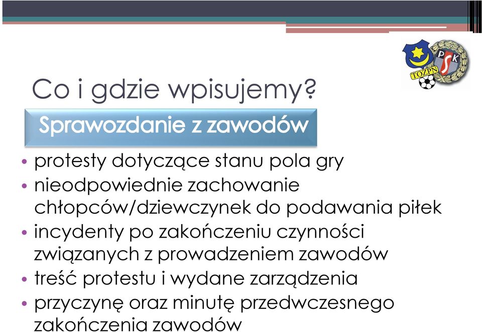 chłopców/dziewczynek do podawania piłek incydenty po zakończeniu