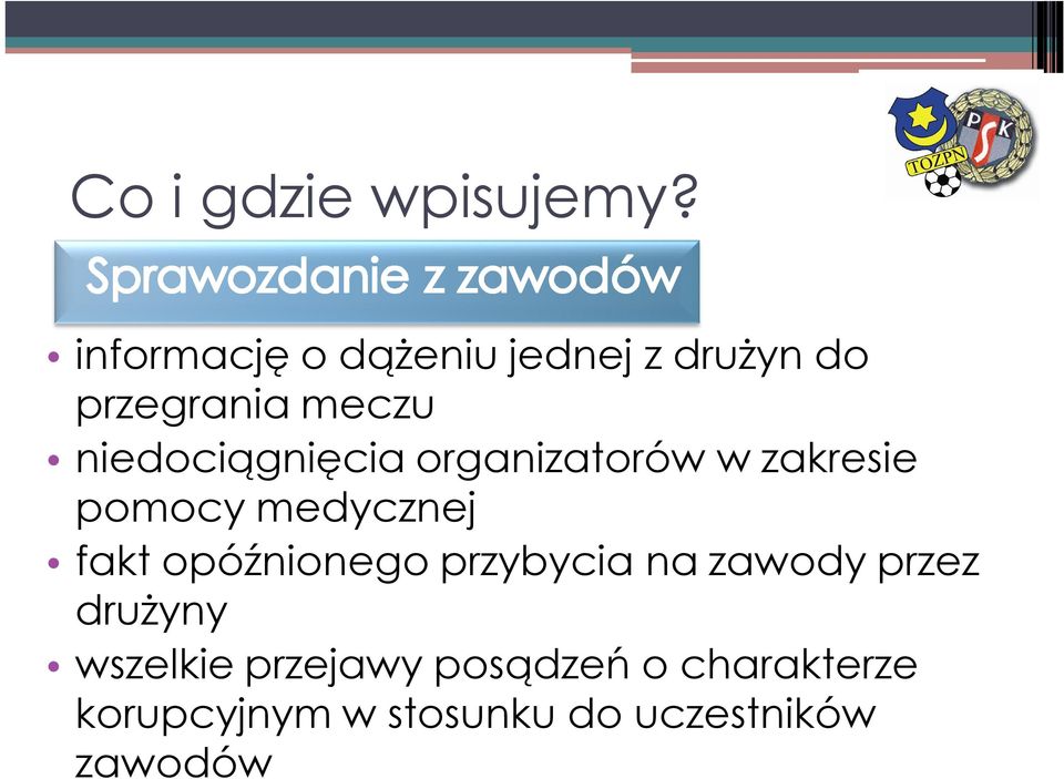 niedociągnięcia organizatorów w zakresie pomocy medycznej fakt