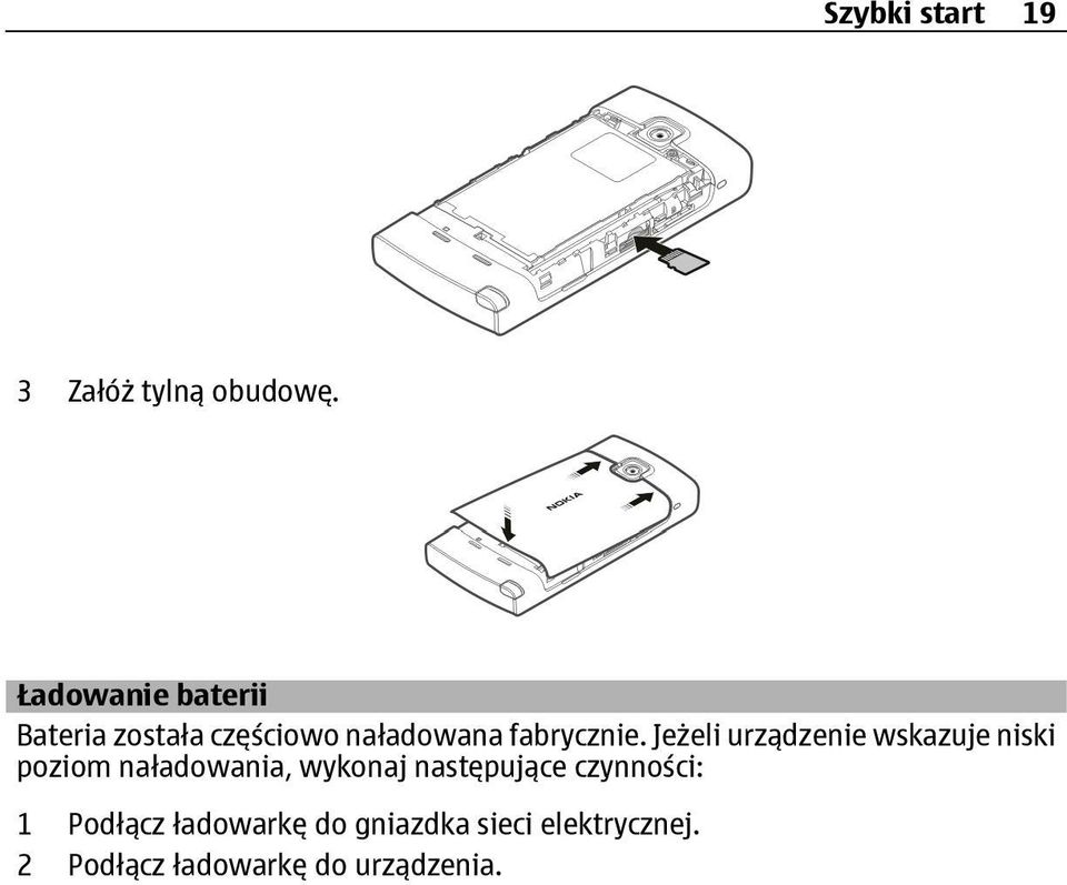 Jeżeli urządzenie wskazuje niski poziom naładowania, wykonaj