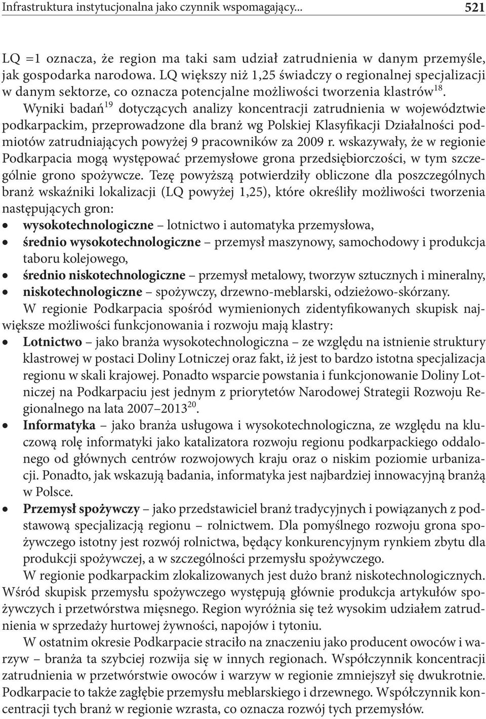 Wyniki badań 19 dotyczących analizy koncentracji zatrudnienia w województwie podkarpackim, przeprowadzone dla branż wg Polskiej Klasyfikacji Działalności podmiotów zatrudniających powyżej 9