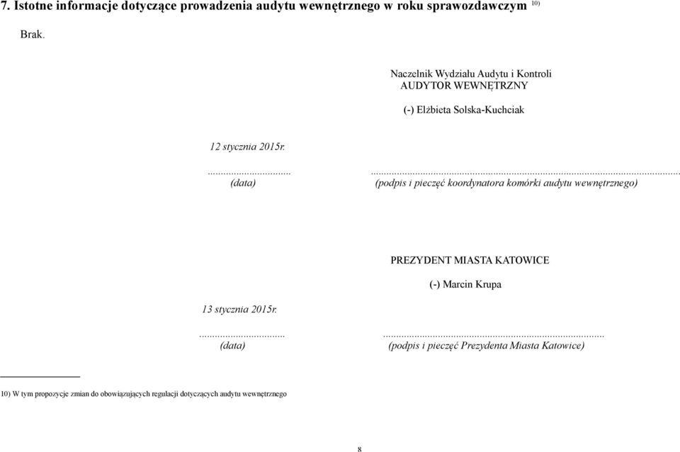 ...... (data) (podpis i pieczęć koordynatora komórki audytu wewnętrznego) 13 stycznia 2015r.