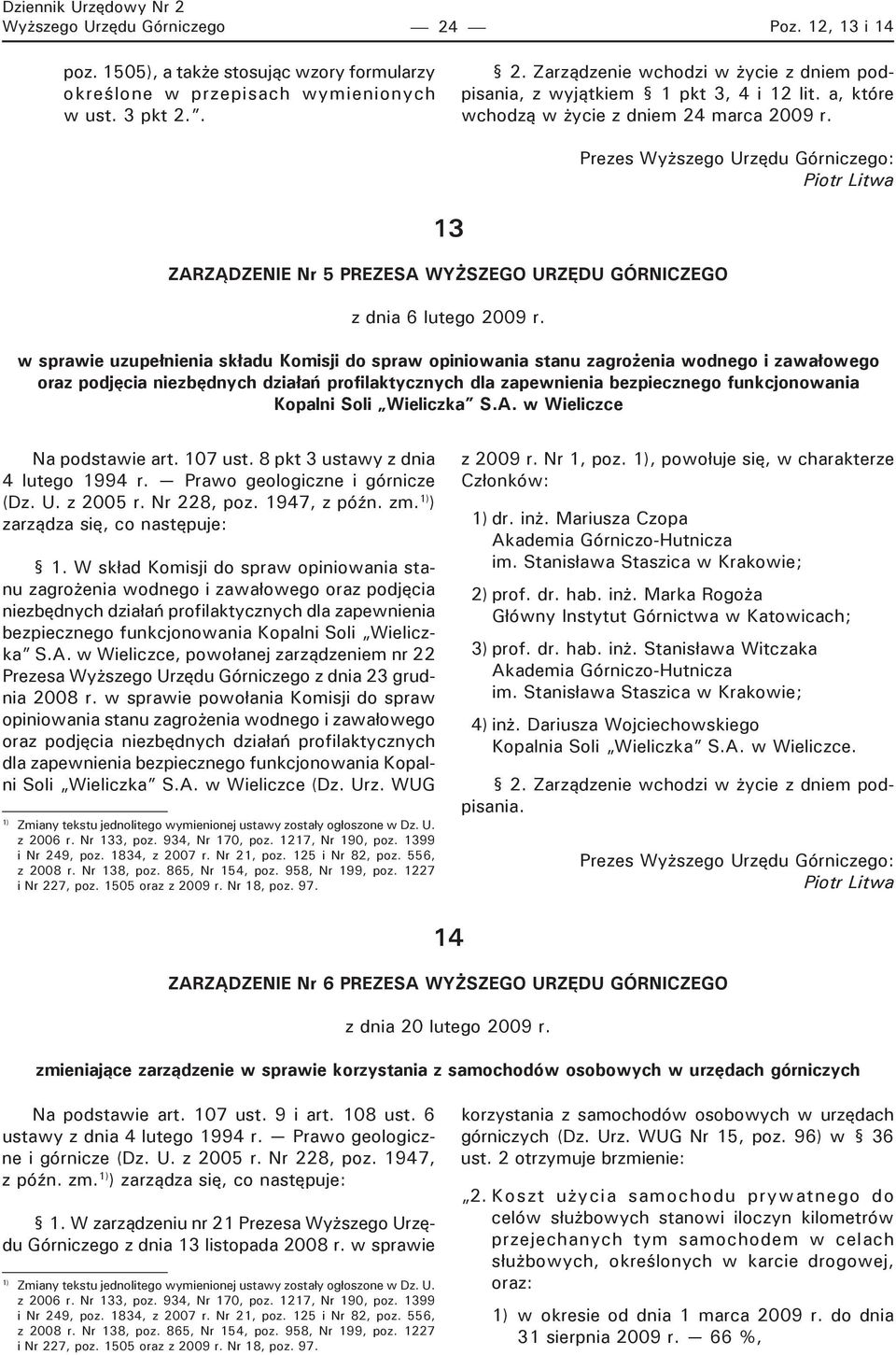 w sprawie uzupełnienia składu Komisji do spraw opiniowania stanu zagrożenia wodnego i zawałowego oraz podjęcia niezbędnych działań profilaktycznych dla zapewnienia bezpiecznego funkcjonowania Kopalni