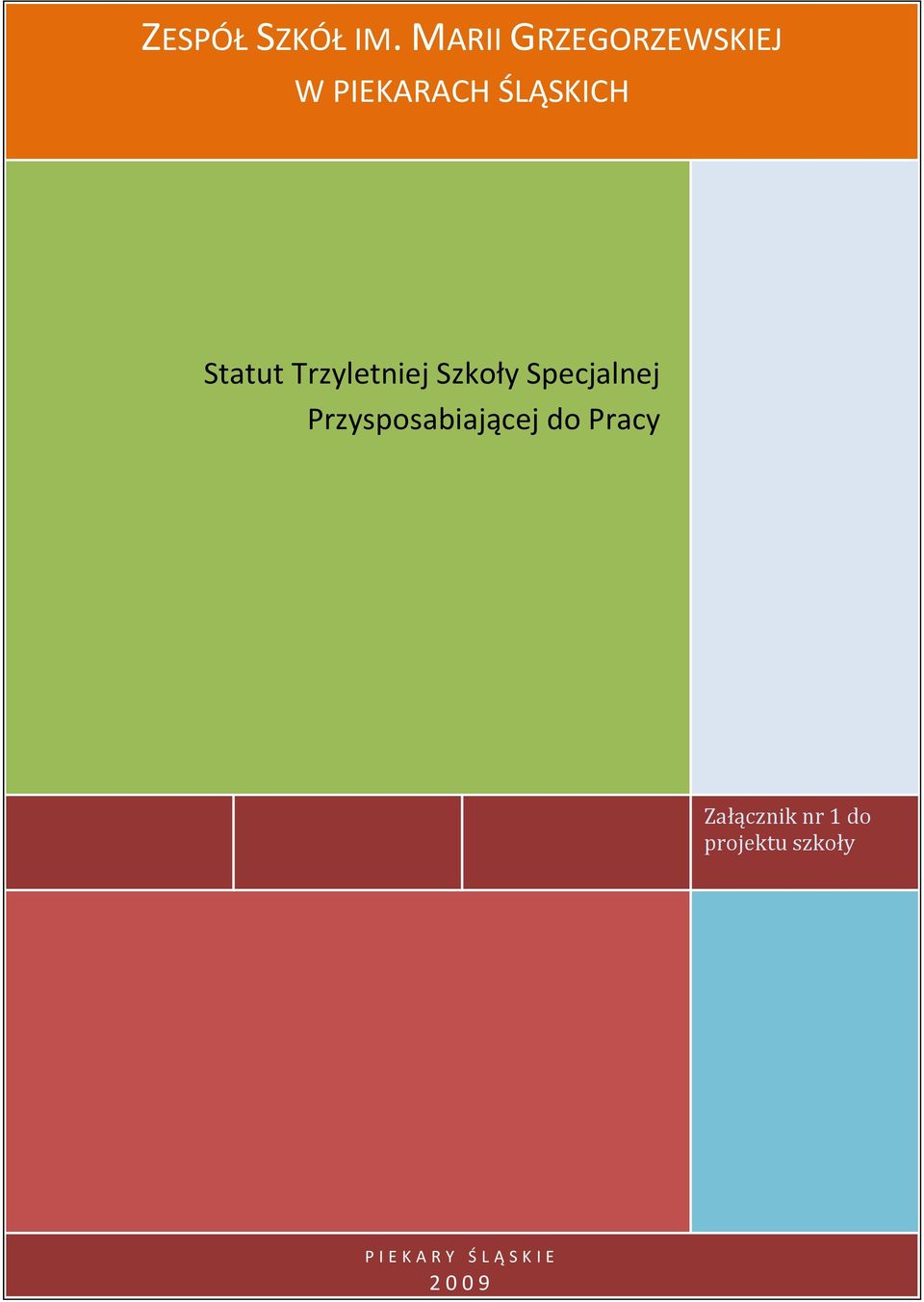 Statut Trzyletniej Szkoły Specjalnej