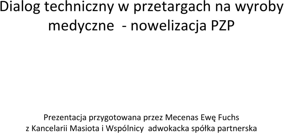 przygotowana przez Mecenas Ewę Fuchs z