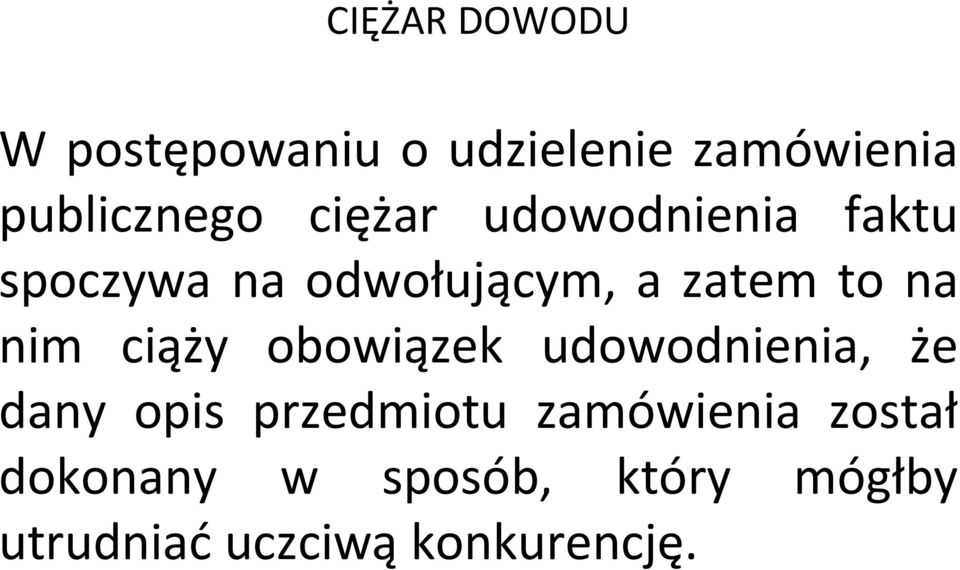 nim ciąży obowiązek udowodnienia, że dany opis przedmiotu