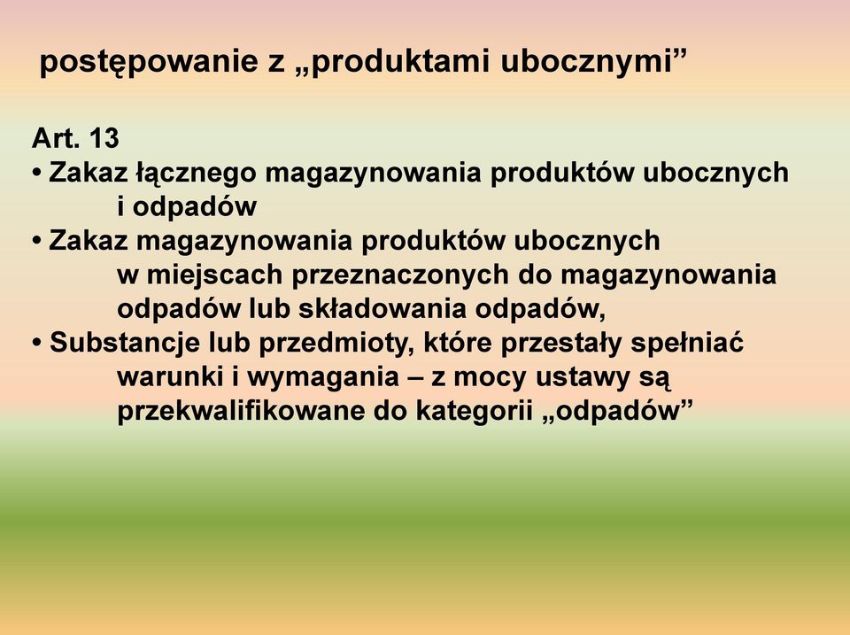 produktów ubocznych w miejscach przeznaczonych do magazynowania odpadów lub