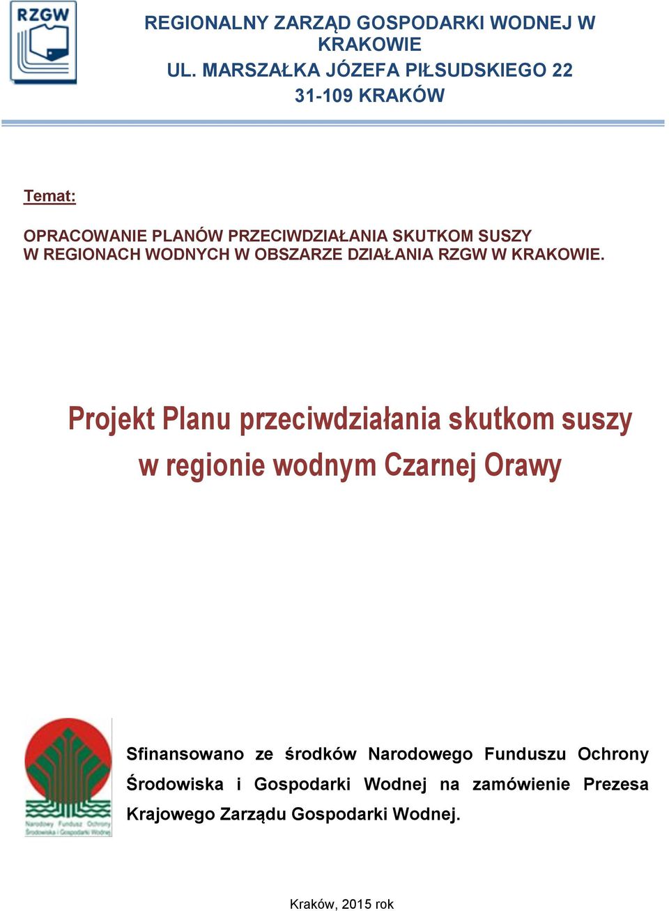 REGIONACH WODNYCH W OBSZARZE DZIAŁANIA RZGW W KRAKOWIE.