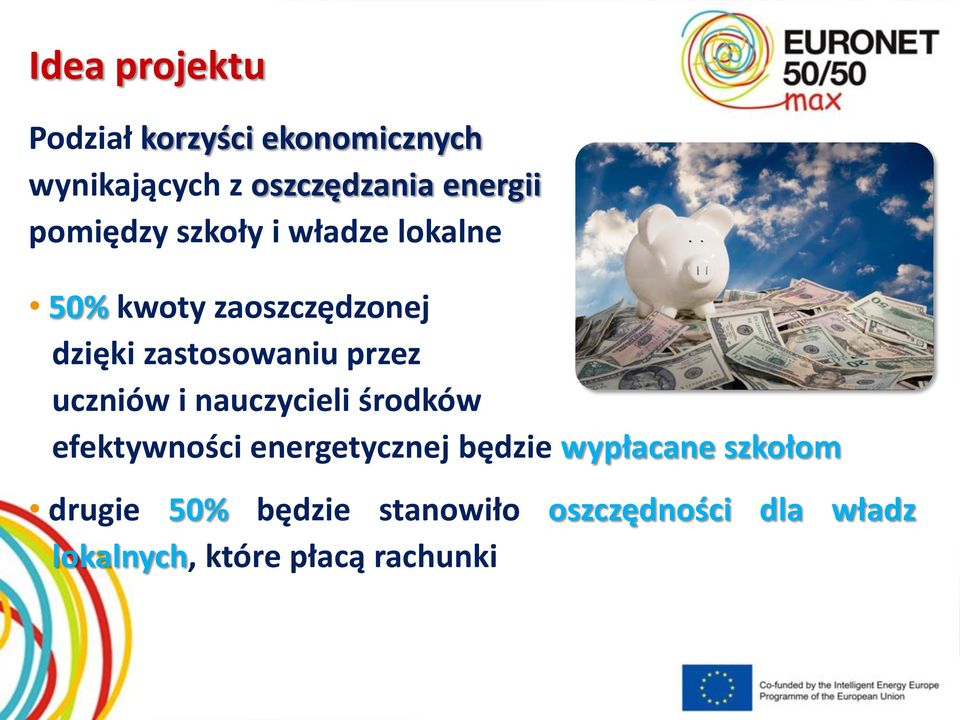 przez uczniów i nauczycieli środków efektywności energetycznej będzie wypłacane