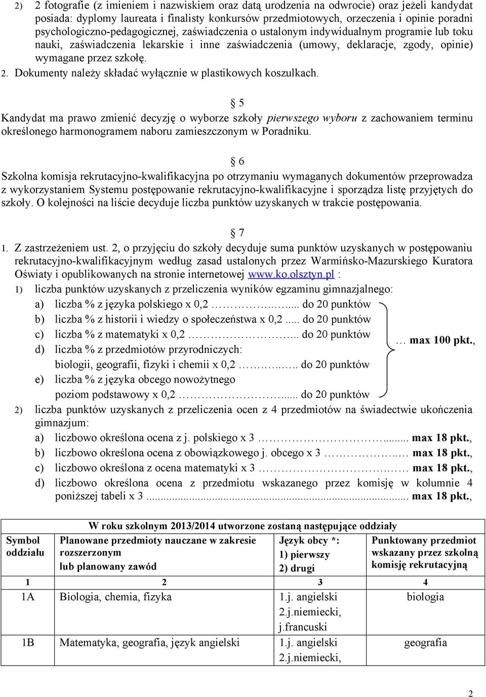 2. Dokumenty należy składać wyłącznie w plastikowych koszulkach.