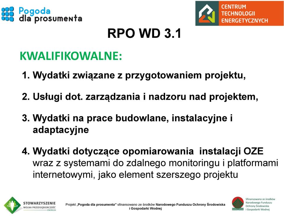 Wydatki na prace budowlane, instalacyjne i adaptacyjne 4.