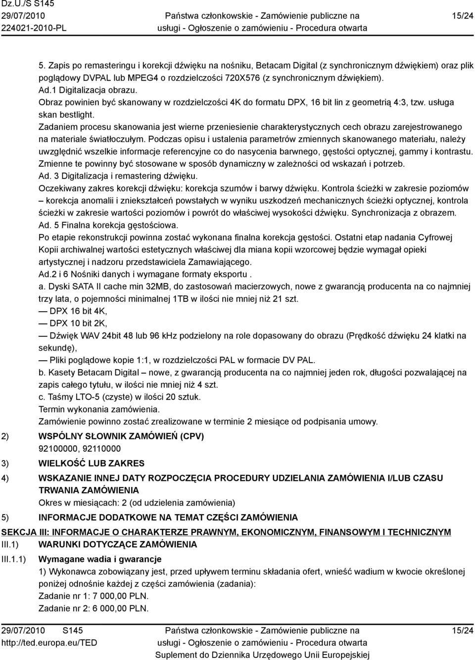 Zadaniem procesu skanowania jest wierne przeniesienie charakterystycznych cech obrazu zarejestrowanego na materiale światłoczułym.