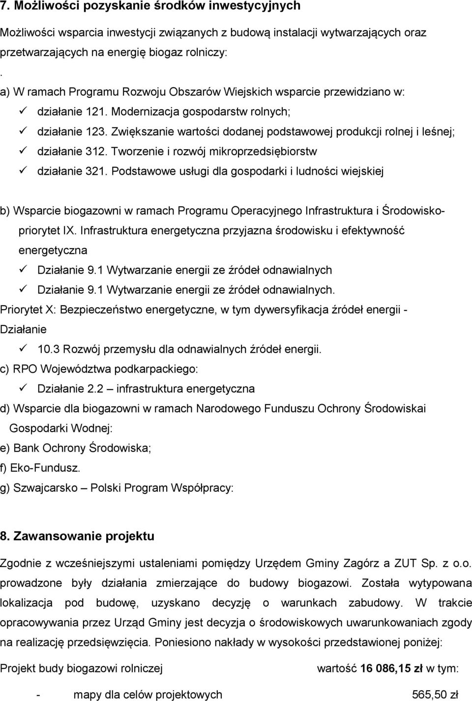 Zwiększanie wartości dodanej podstawowej produkcji rolnej i leśnej; działanie 312. Tworzenie i rozwój mikroprzedsiębiorstw działanie 321.