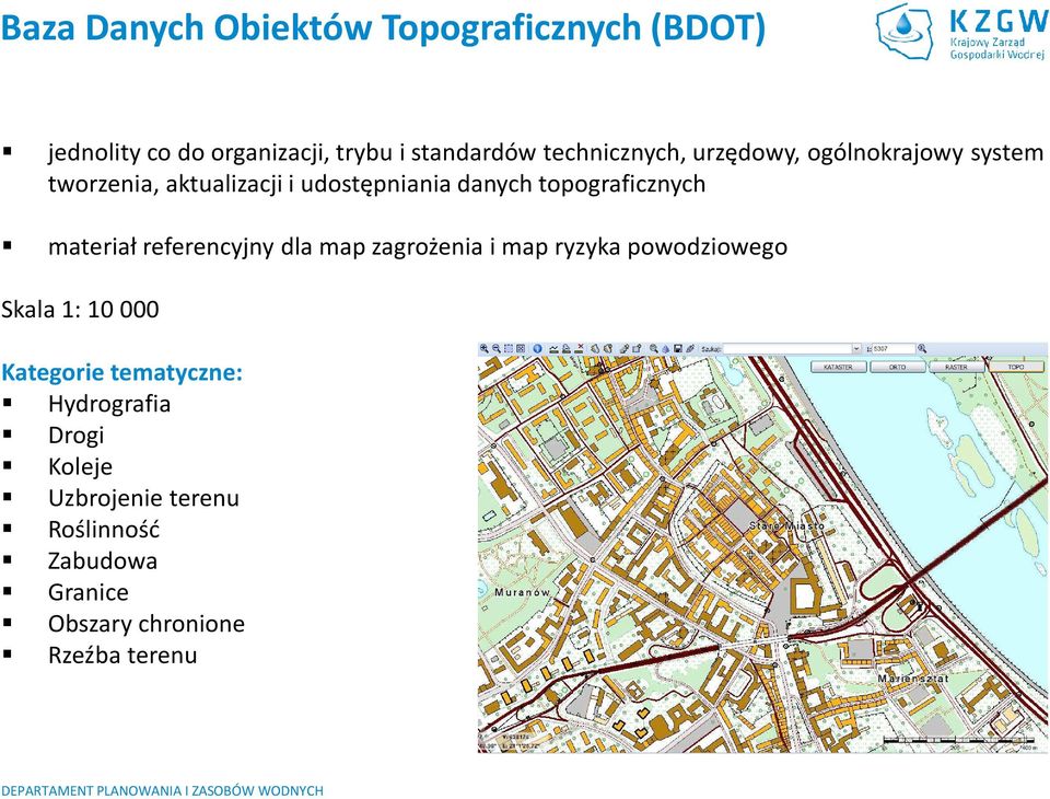 topograficznych materiał referencyjny dla map zagrożenia i map ryzyka powodziowego Skala 1: 10 000