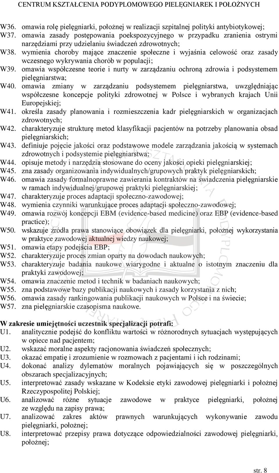 wymienia choroby mające znaczenie społeczne i wyjaśnia celowość oraz zasady wczesnego wykrywania chorób w populacji; W39.