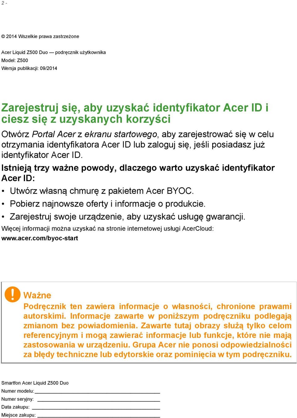 Istnieją trzy ważne powody, dlaczego warto uzyskać identyfikator Acer ID: Utwórz własną chmurę z pakietem Acer BYOC. Pobierz najnowsze oferty i informacje o produkcie.