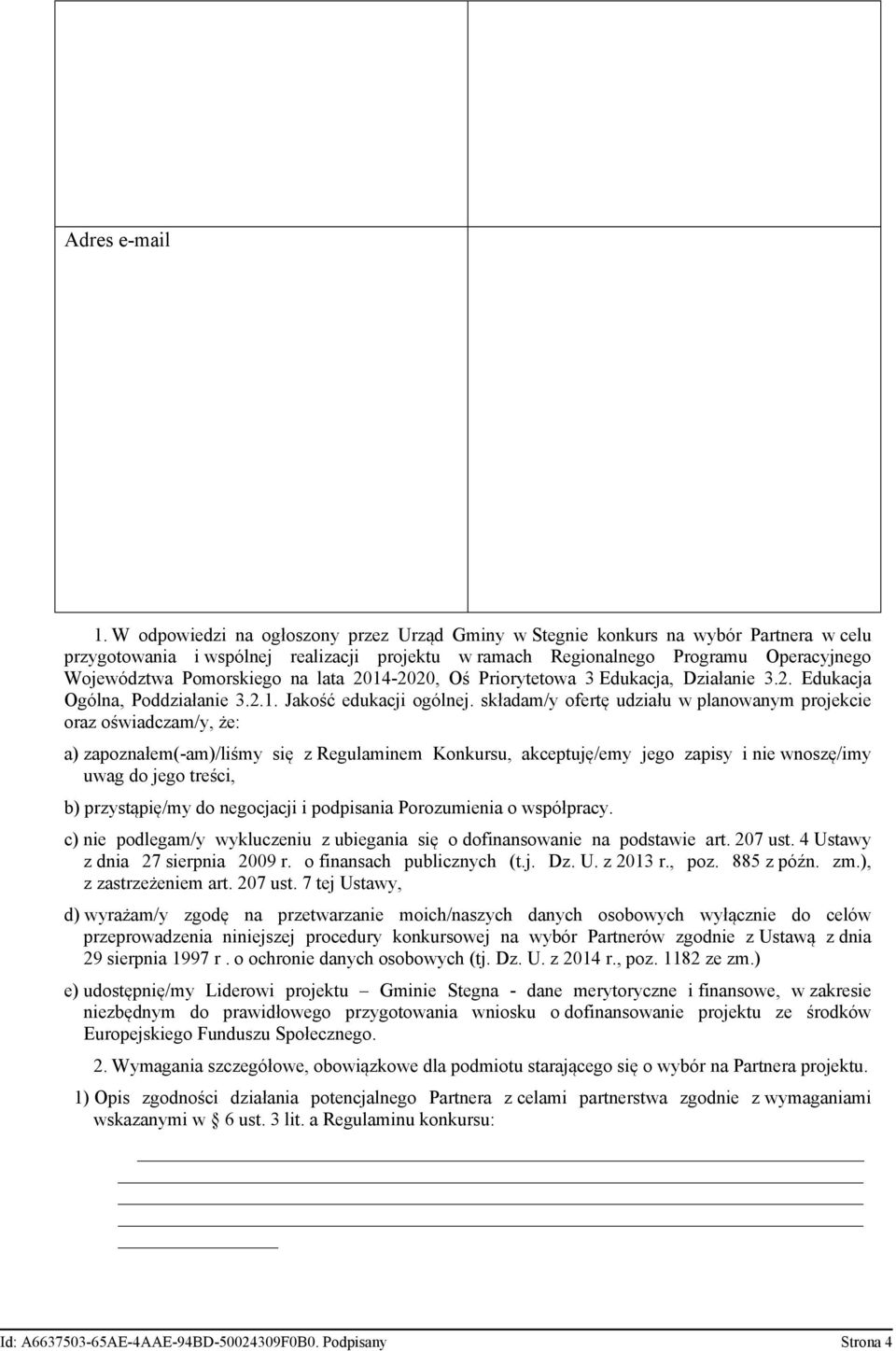 na lata 2014-2020, Oś Priorytetowa 3 Edukacja, Działanie 3.2. Edukacja Ogólna, Poddziałanie 3.2.1. Jakość edukacji ogólnej.