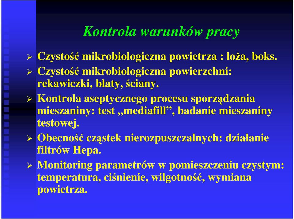 Kontrola aseptycznego procesu sporządzania mieszaniny: test mediafill, badanie mieszaniny testowej.