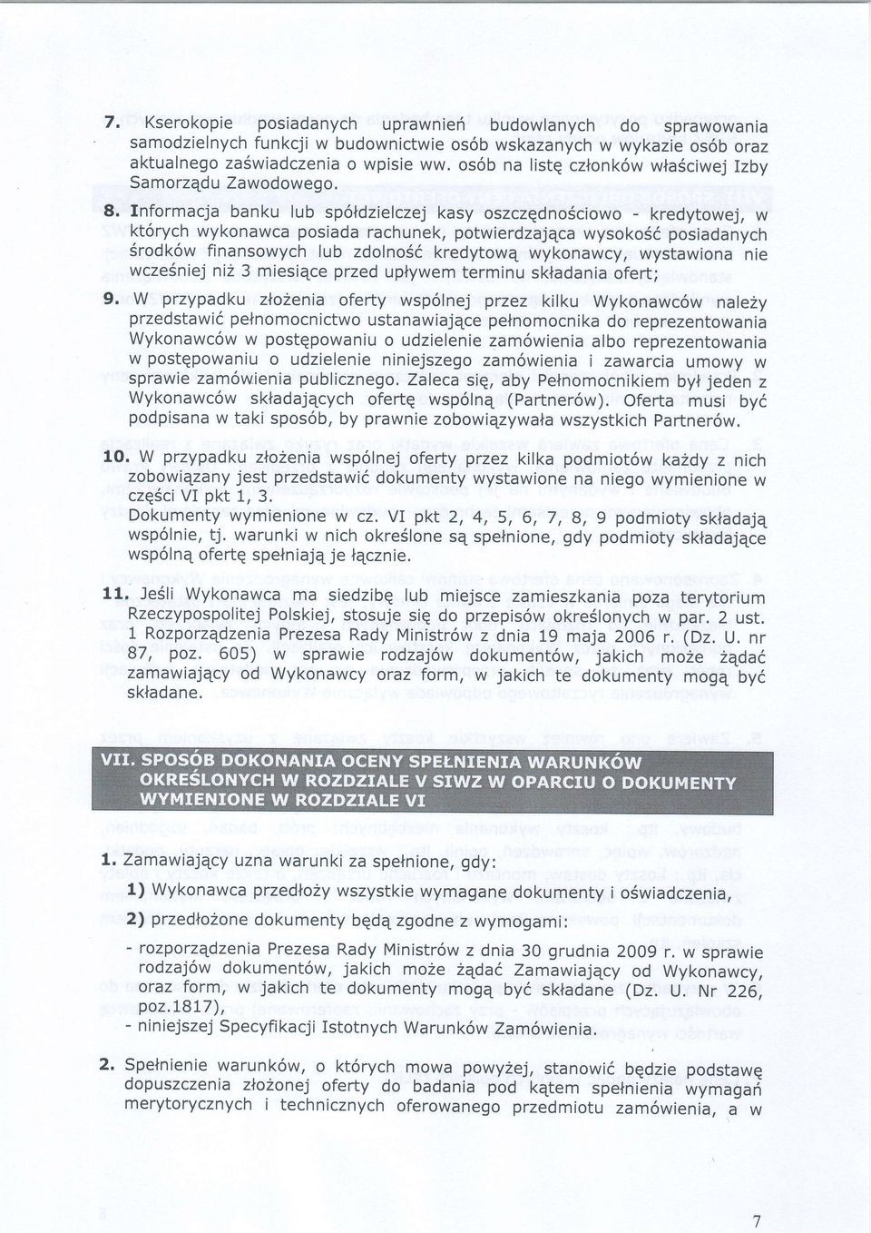 Informacja banku lub sp6ldzielczej kasy oszczqdno6ciowo - kredytowej, w kt6rych wykonawca posiada rachunek, potwierdzajqca wysoko66 posiadanych Srodk6w finansowych lub zdolno66 kredytowq wykonawcy,