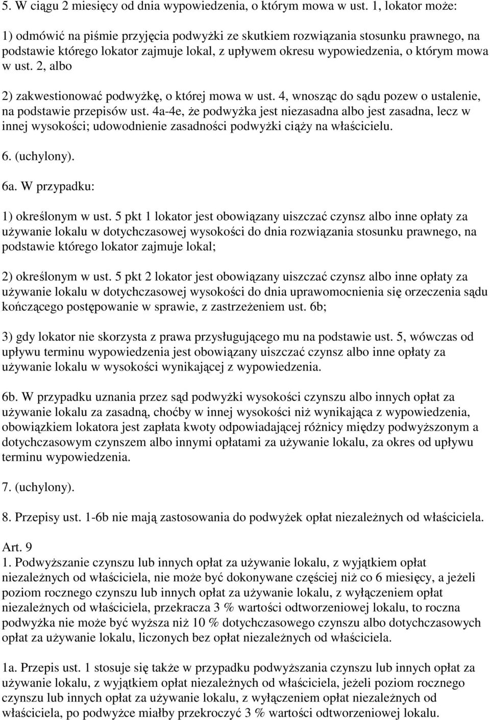 2, albo 2) zakwestionować podwyżkę, o której mowa w ust. 4, wnosząc do sądu pozew o ustalenie, na podstawie przepisów ust.