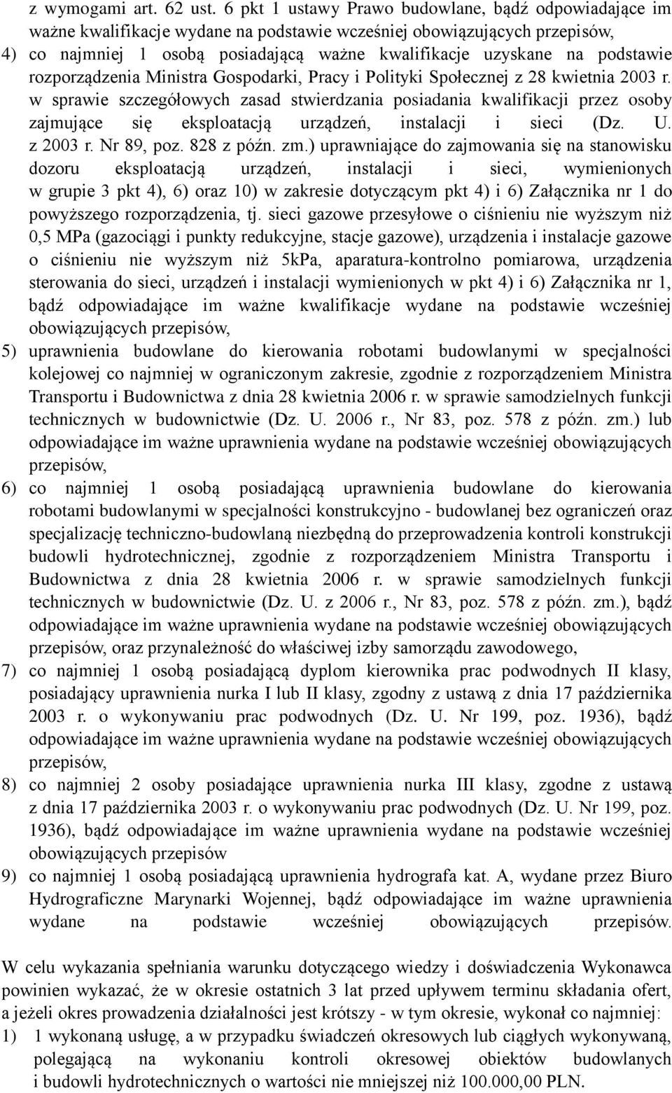 podstawie rozporządzenia Ministra Gospodarki, Pracy i Polityki Społecznej z 28 kwietnia 2003 r.