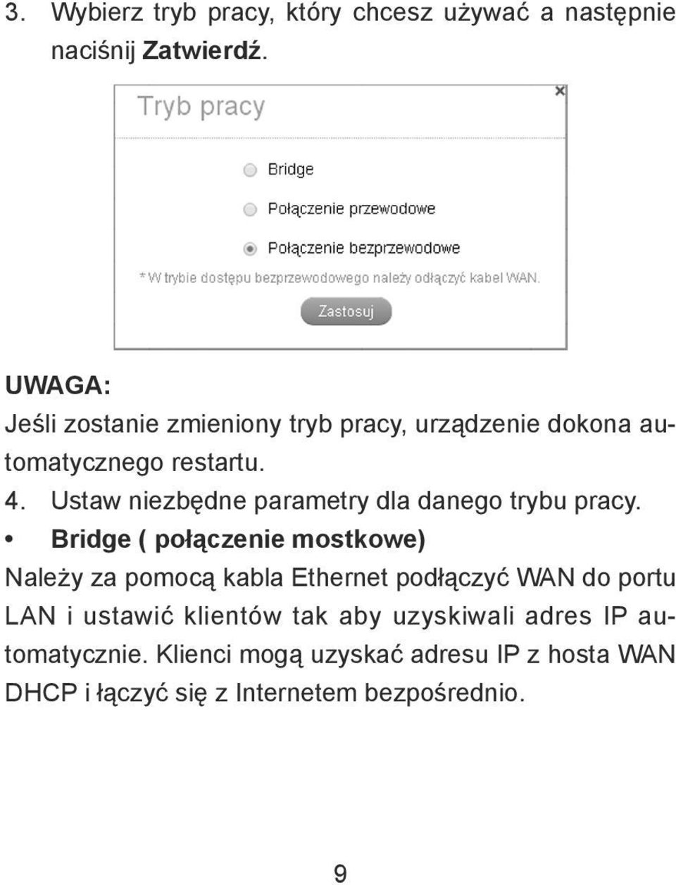 Ustaw niezbędne parametry dla danego trybu pracy.