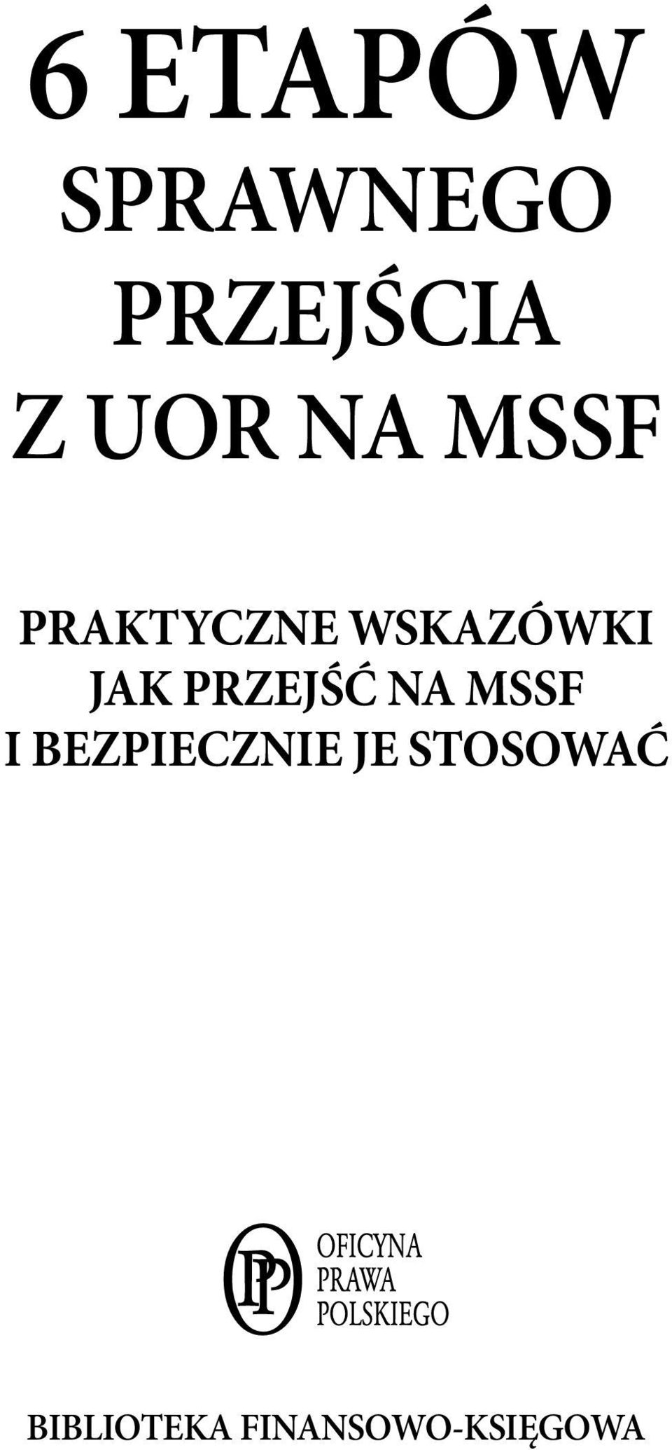 PRZEJŚĆ NA MSSF I BEZPIECZNIE JE