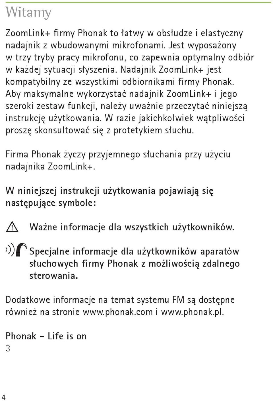 Aby maksymalne wykorzystać nadajnik ZoomLink+ i jego szeroki zestaw funkcji, należy uważnie przeczytać niniejszą instrukcję użytkowania.