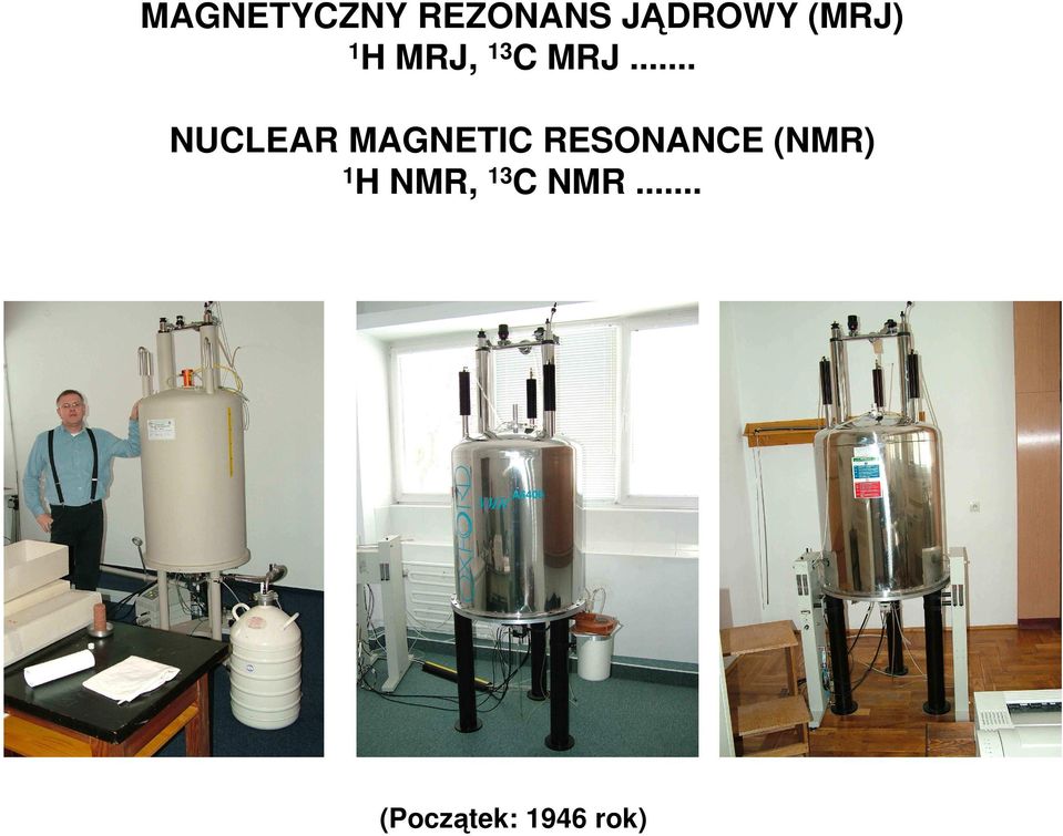 .. NUCLEAR MAGNETIC RESONANCE