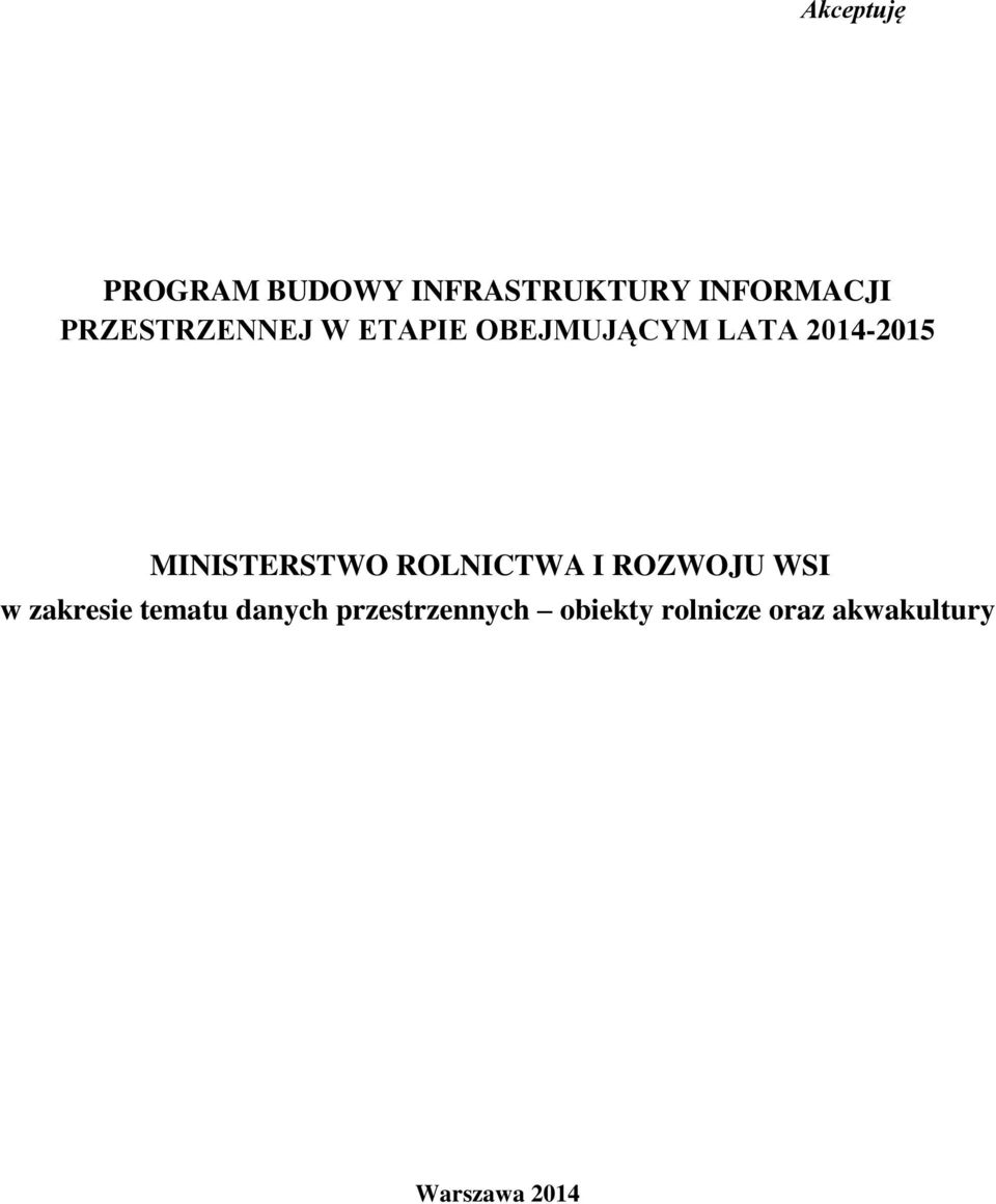 2014-2015 MINISTERSTWO ROLNICTWA I ROZWOJU WSI w zakresie