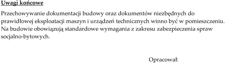 technicznych winno być w pomieszczeniu.