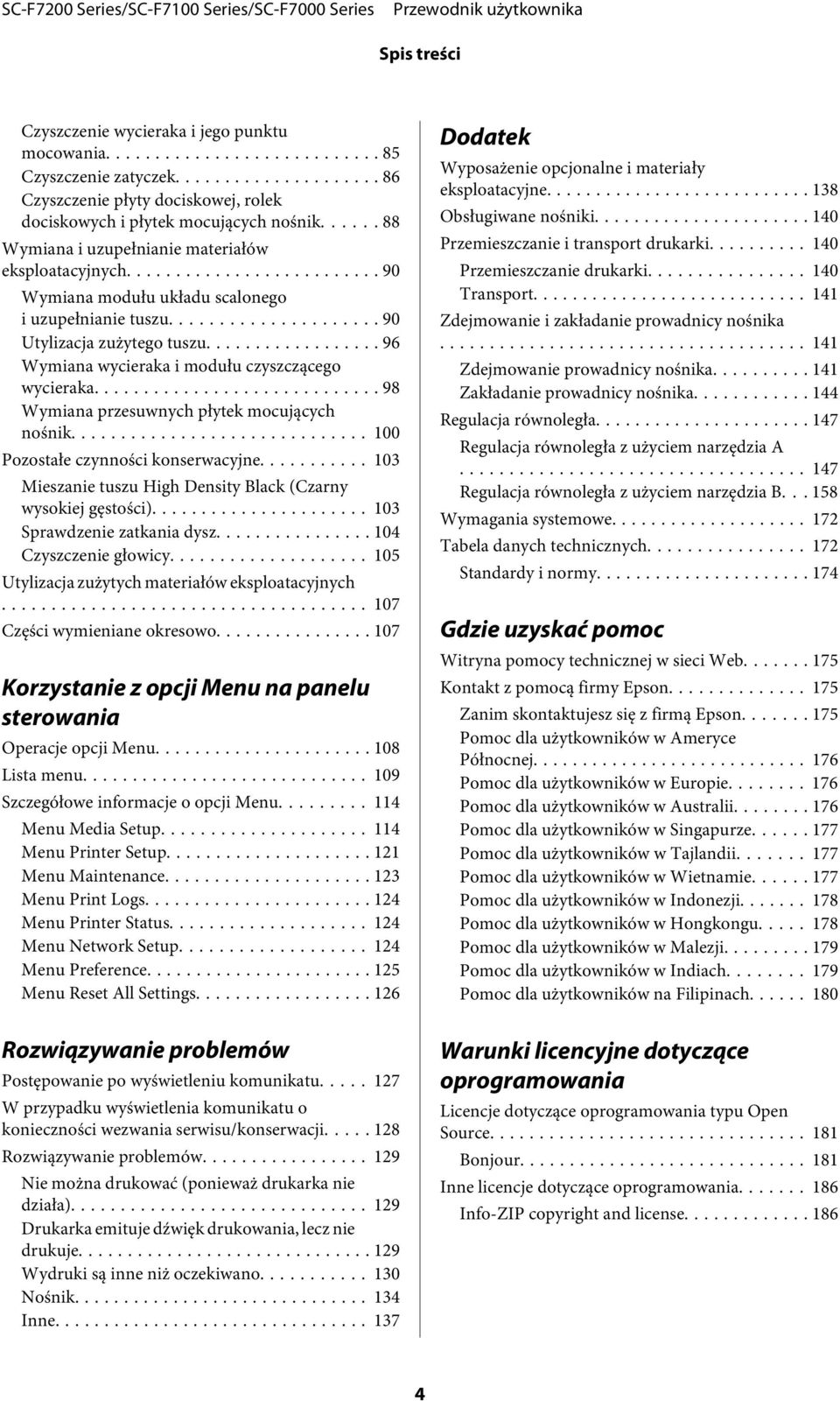 .. 96 Wymiana wycieraka i modułu czyszczącego wycieraka... 98 Wymiana przesuwnych płytek mocujących nośnik... 100 Pozostałe czynności konserwacyjne.